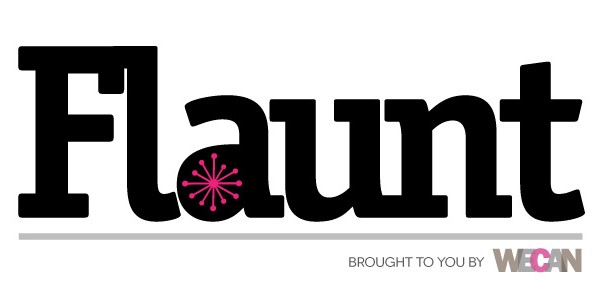 #Flaunt2014 by WECAN